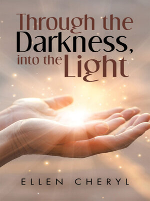 cover image of Through the Darkness, into the Light
